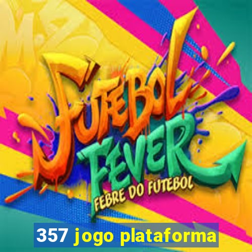 357 jogo plataforma